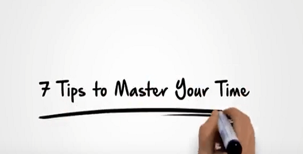 7 Tips To Master Your Time (Video)